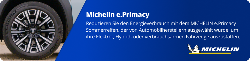 Michelin e.Primacy. Reduzieren Sie den Energieverbrauch mit dem Sommerreifen MICHELIN e.Primacy, der von Automobilherstellern für die Ausstattung ihrer Elektro-, Hybrid- oder verbrauchsarmen Fahrzeuge ausgewählt wurde.